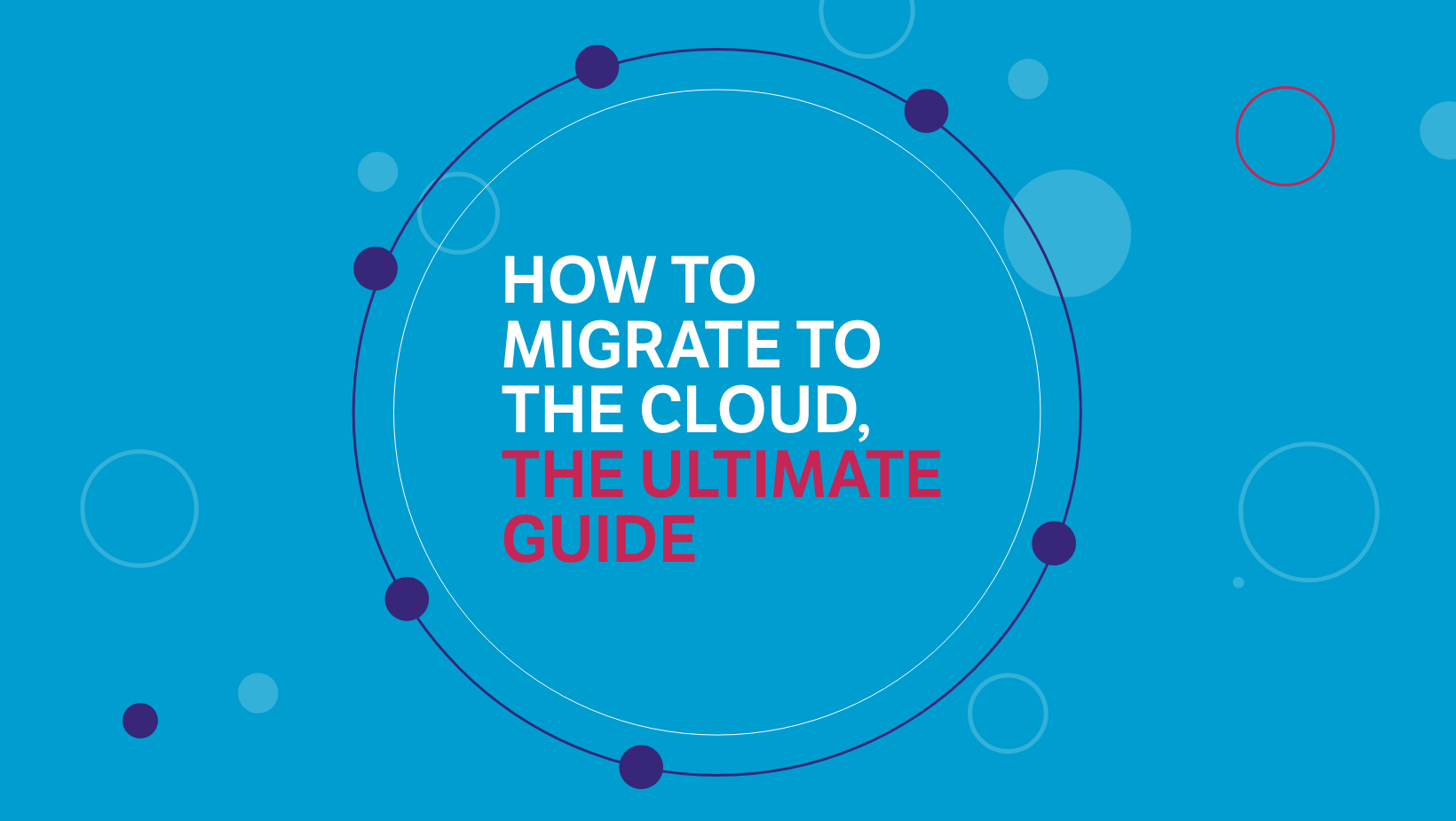 Web header How to migrate to the cloud, the ultimate guide